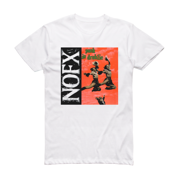 NOFX Punk In Drublic Album Cover T-Shirt White