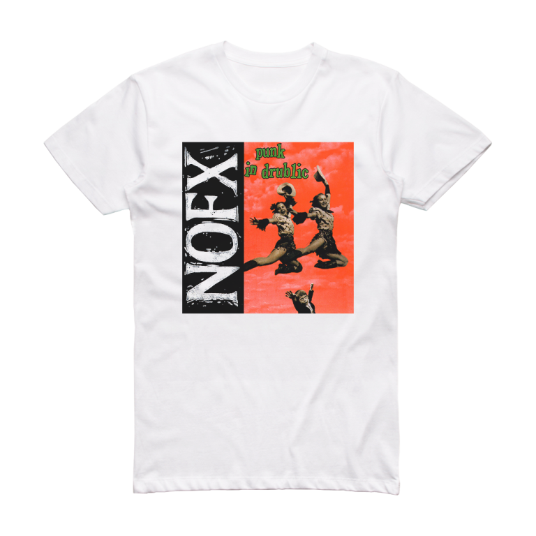 nofx punk in drublic t shirt