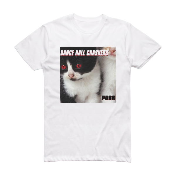 Dance Hall Crashers Purr Album Cover T-Shirt White