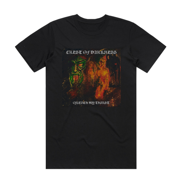 Crest of Darkness Quench My Thirst Album Cover T-Shirt Black