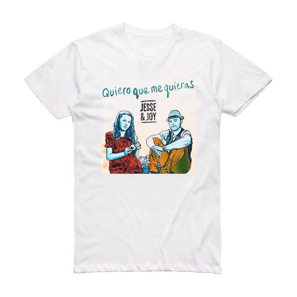 Jesse and Joy Quiero Que Me Quieras Album Cover T-Shirt White