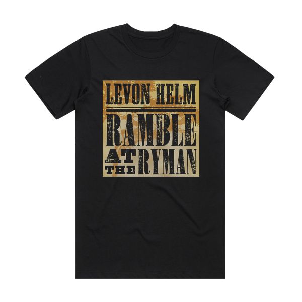 Levon Helm Ramble At The Ryman Album Cover T-Shirt Black