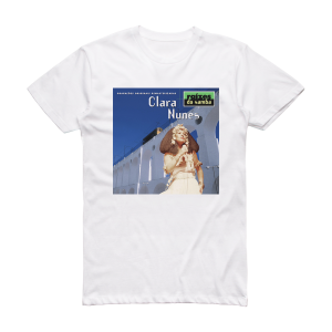 Clara Nunes Razes Do Samba Album Cover T-Shirt White