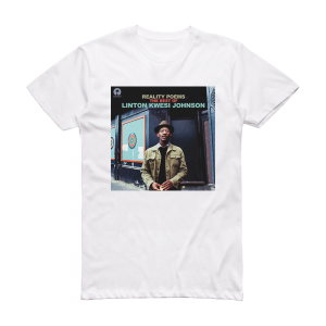 Linton Kwesi Johnson Reality Poems The Best Of Album Cover T-Shirt White