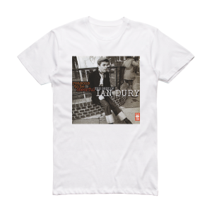 Ian Dury Reasons To Be Cheerful The Best Of Ian Dury Album Cover T-Shirt White
