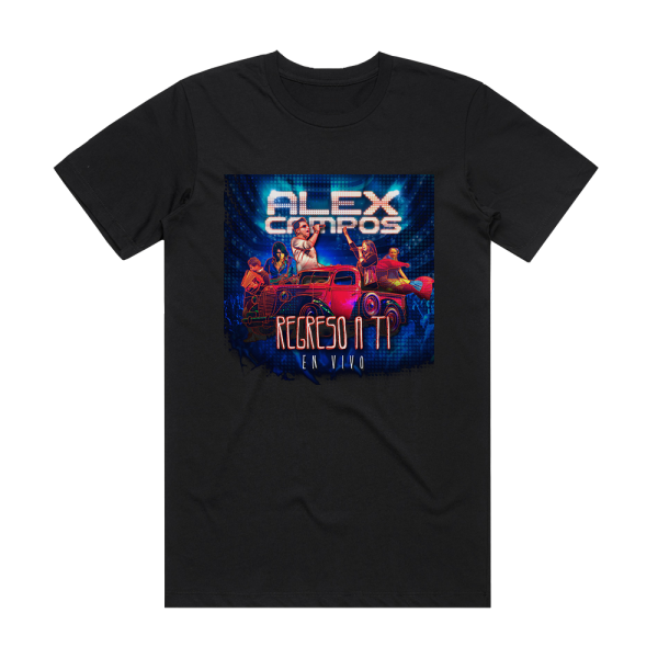 Alex Campos Regreso A Ti En Vivo Album Cover T-Shirt Black