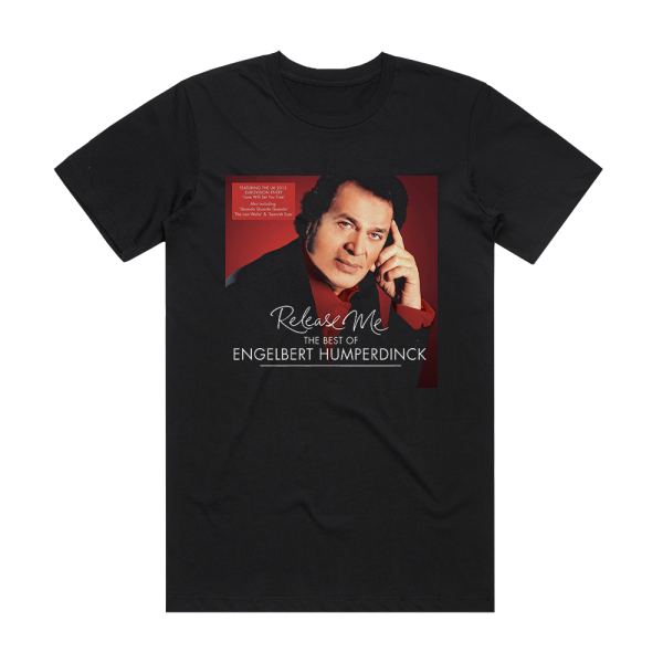 Engelbert Humperdinck Release Me  The Best Of Engelbert Humperdinck Album Cover T-Shirt Black