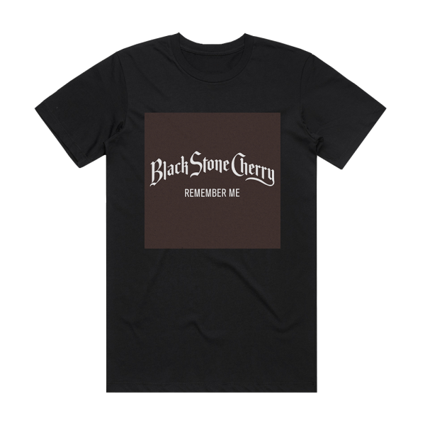 Black Stone Cherry Remember Me Album Cover T-Shirt Black