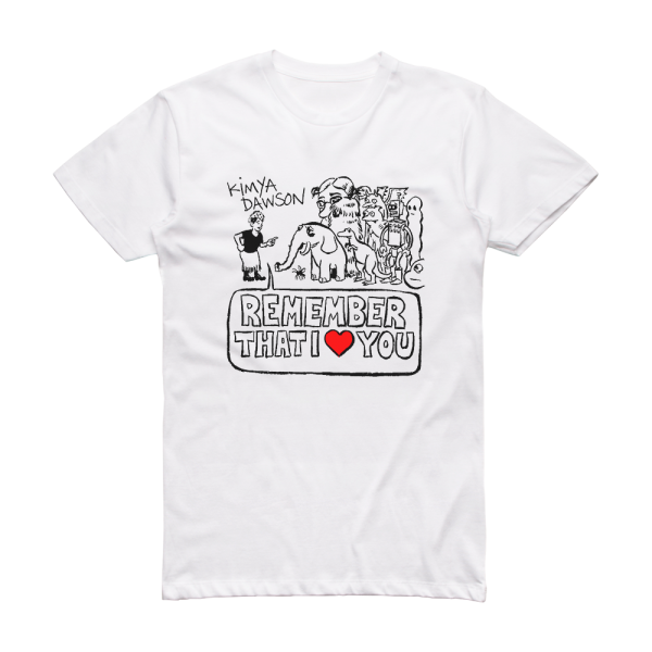 Kimya Dawson Remember That I Love You Album Cover T-Shirt White