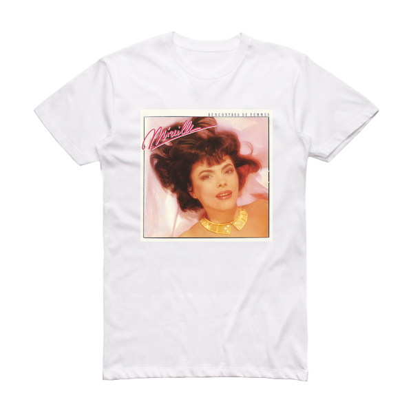 Mireille Mathieu Rencontres De Femmes Album Cover T-Shirt White