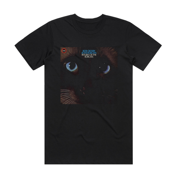 Bob Crosby And The Bob Cats Return Of The Bobcats Album Cover T-Shirt Black