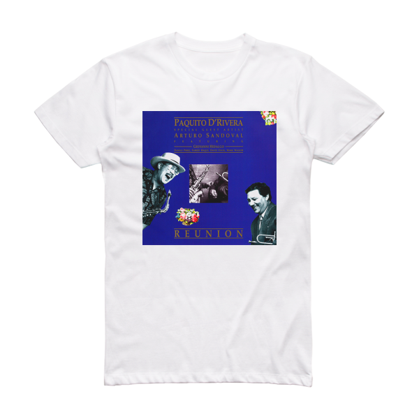 Paquito DRivera Reunion Album Cover T-Shirt White
