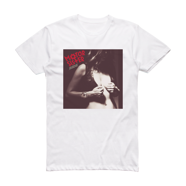 Motor Sister Ride Album Cover T-Shirt White