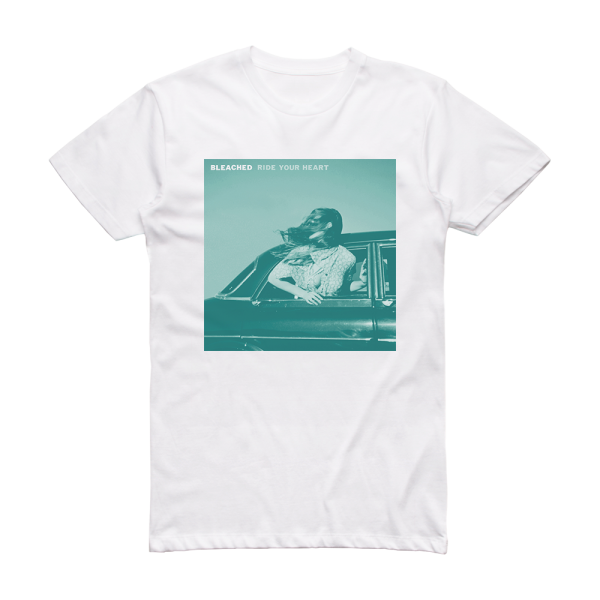 Bleached Ride Your Heart Album Cover T-Shirt White