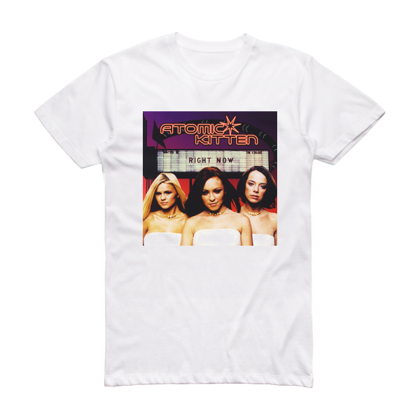 Atomic Kitten Right Now 1 Album Cover T-Shirt White