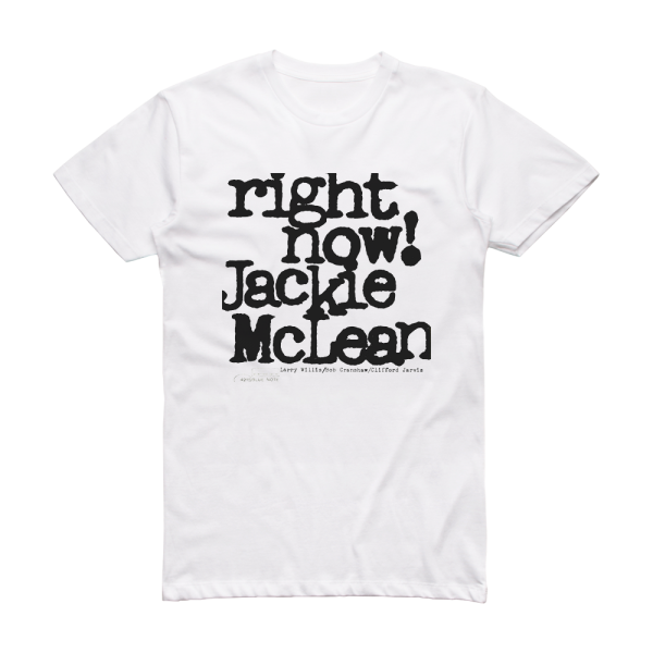 Jackie McLean Right Now Album Cover T-Shirt White