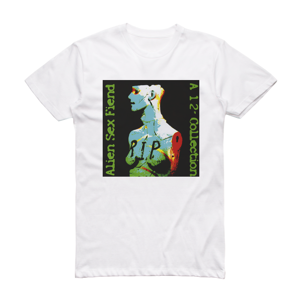 Alien Sex Fiend Rip A 12 Collection Album Cover T-Shirt White