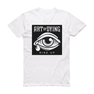 Art of Dying Rise Up 1 Album Cover T-Shirt White