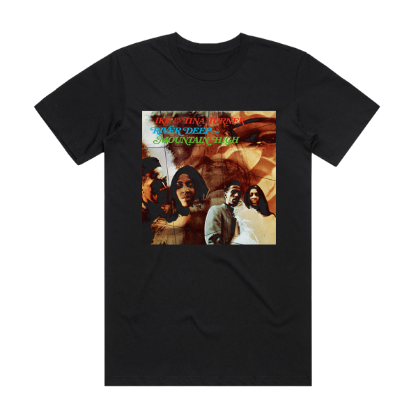 Ike Turner and Tina Turner River Deep  Mountain High 1 Album Cover T-Shirt Black