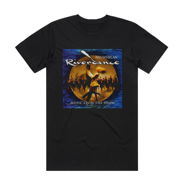Bill Whelan Riverdance Music From The Show Album Cover T-Shirt Black
