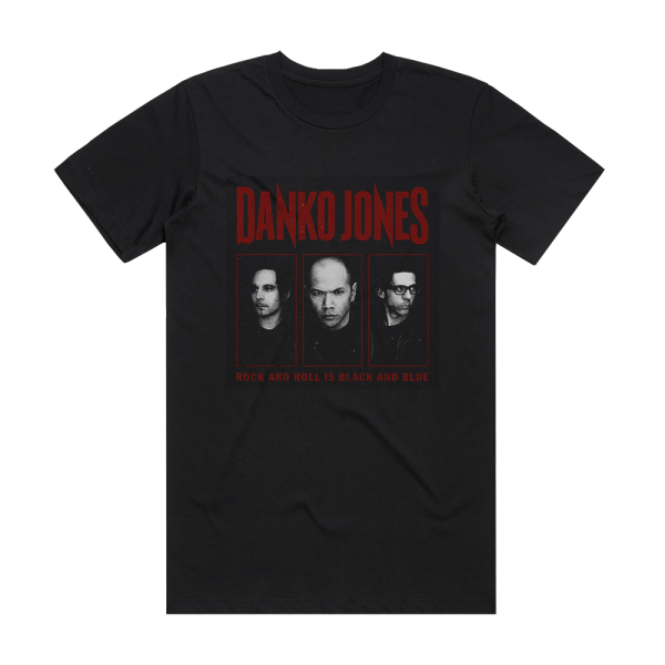 Danko Jones Rock And Roll Is Black And Blue 1 Album Cover T-Shirt Black