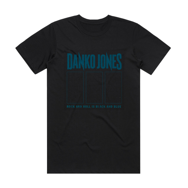 Danko Jones Rock And Roll Is Black And Blue 2 Album Cover T-Shirt Black