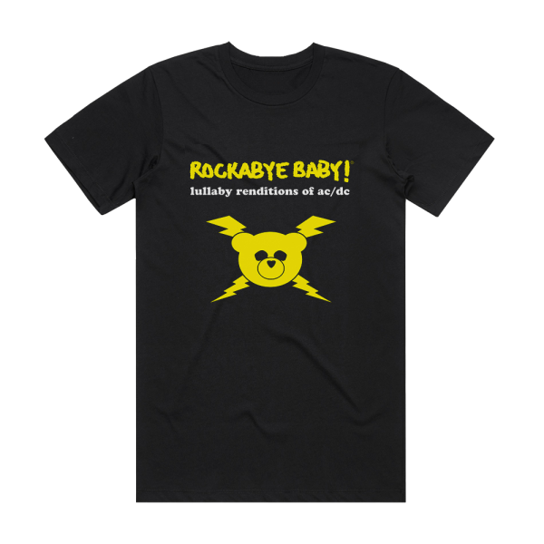 Alex Gibson Rockabye Baby Lullaby Renditions Of Acdc Album Cover T-Shirt Black