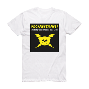 Michael Armstrong Rockabye Baby Lullaby Renditions Of Acdc Album Cover T-Shirt White
