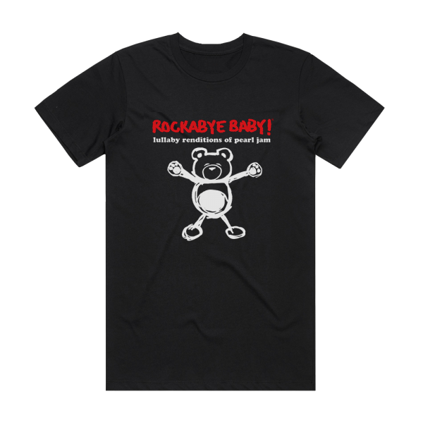 Michael Armstrong Rockabye Baby Lullaby Renditions Of Pearl Jam Album Cover T-Shirt Black