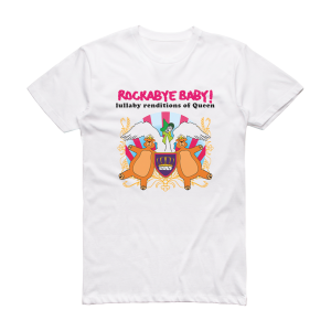Michael Armstrong Rockabye Baby Lullaby Renditions Of Queen Album Cover T-Shirt White