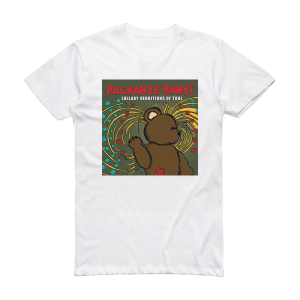Michael Armstrong Rockabye Baby Lullaby Renditions Of Tool Album Cover T-Shirt White