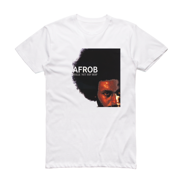 Afrob Rolle Mit Hip Hop Album Cover T-Shirt White