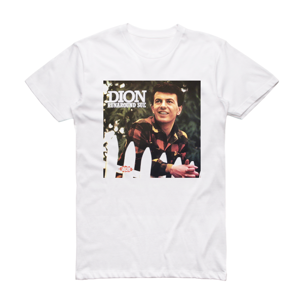 Dion Runaround Sue Album Cover T-Shirt White