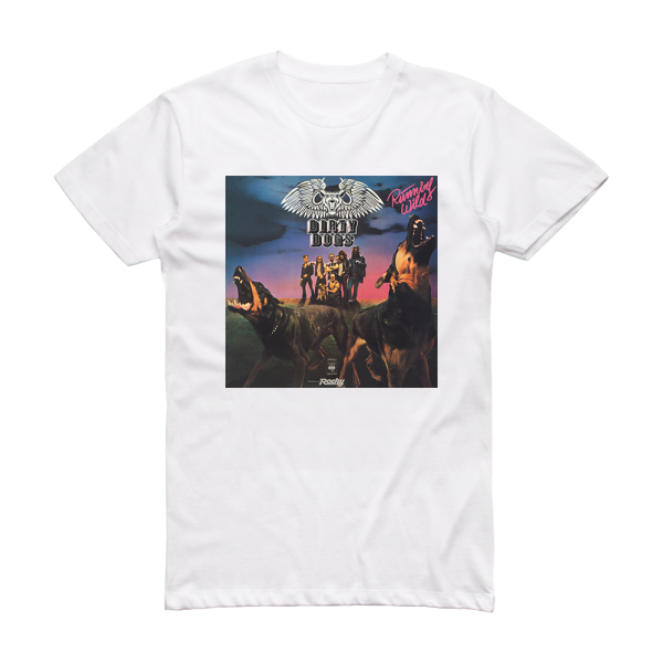 Dirty Dogs Running Wild Album Cover T-Shirt White