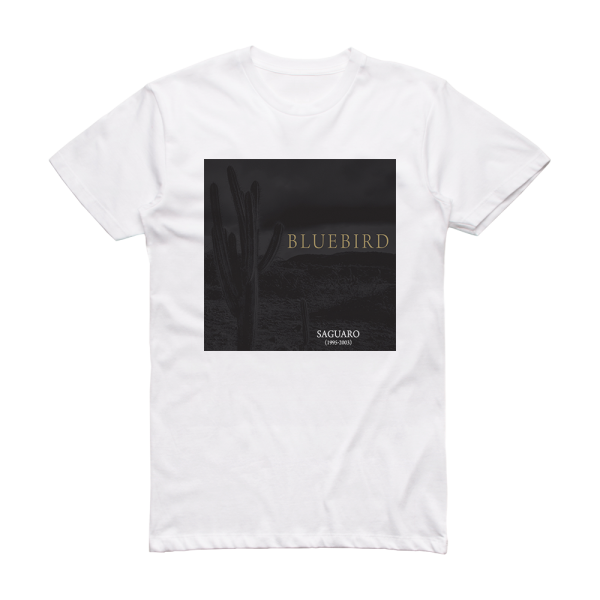 Bluebird Saguaro 1995 2003 Album Cover T-Shirt White