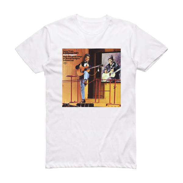 Merle Haggard Same Train A Different Time Album Cover T-Shirt White