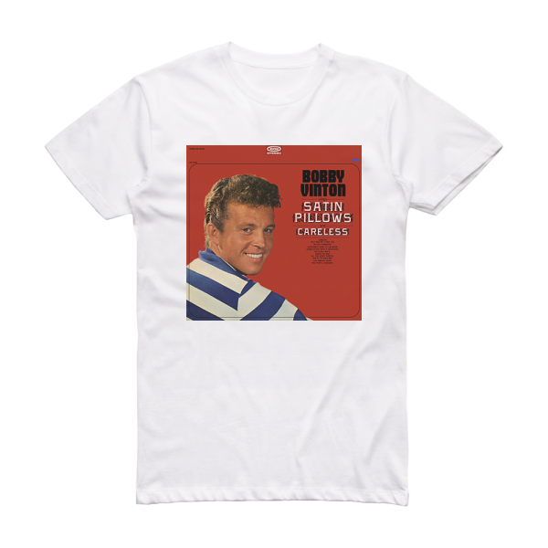 Bobby Vinton Satin Pillows And Careless Album Cover T-Shirt White