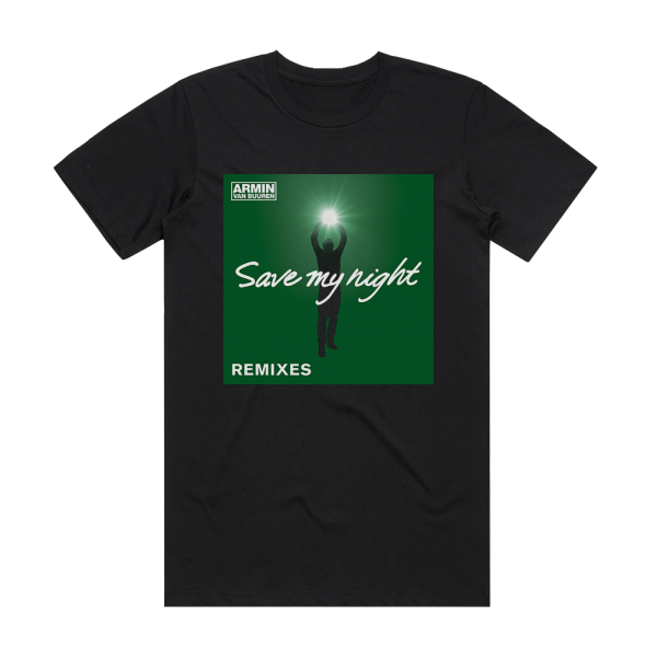 Armin van Buuren Save My Night Remixes Album Cover T-Shirt Black