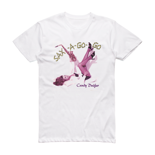 Candy Dulfer Sax A Go Go Album Cover T-Shirt White