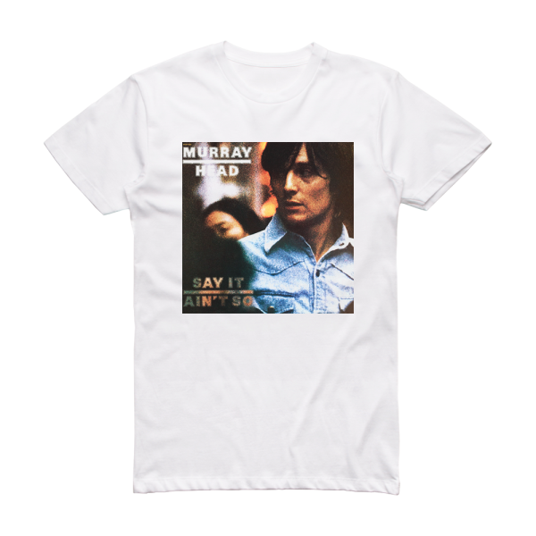 Murray Head Say It Aint So Album Cover T-Shirt White