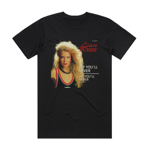 Lian Ross Say Youll Never Album Cover T-Shirt Black