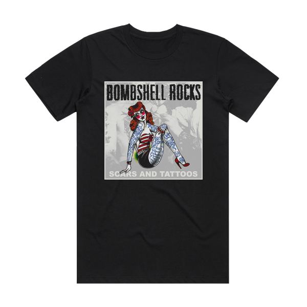 Bombshell Rocks Scars And Tattoos Album Cover T-Shirt Black