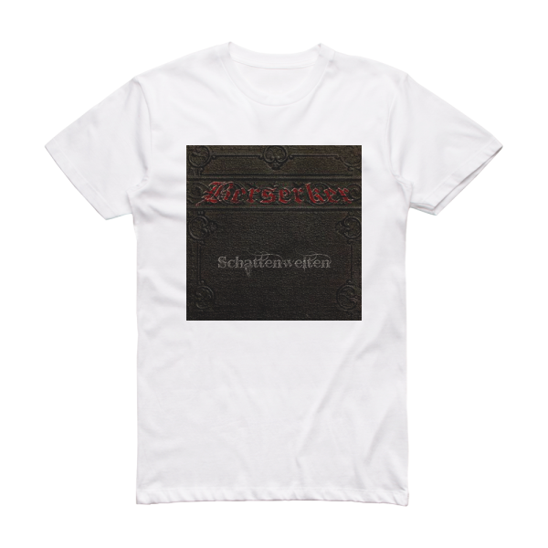 Berserker Schattenwelten Album Cover T-Shirt White