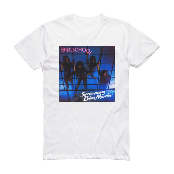 Girlschool Screaming Blue Murder Album Cover T-Shirt White