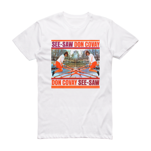 Don Covay See Saw 1 Album Cover T-Shirt White
