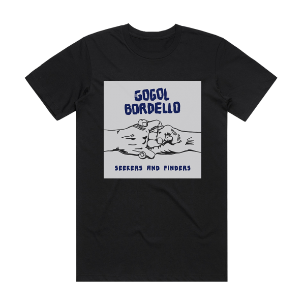 Gogol Bordello Seekers And Finders 1 Album Cover T-Shirt Black