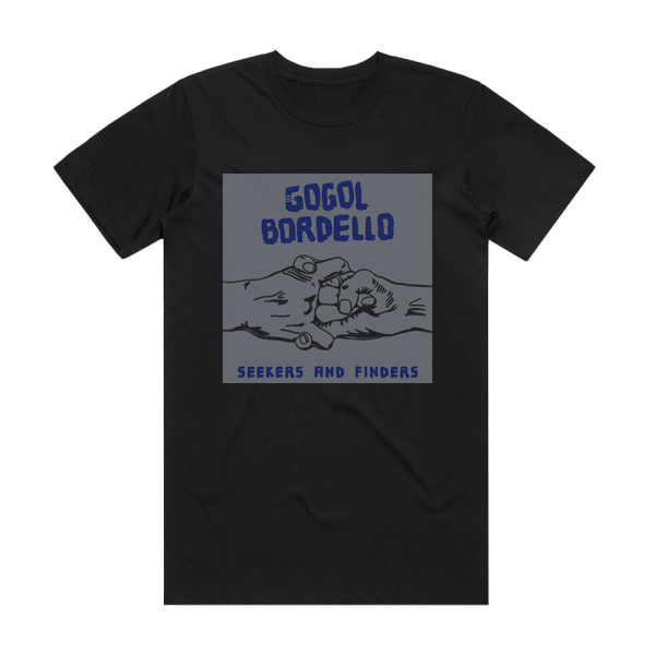 Gogol Bordello Seekers And Finders 2 Album Cover T-Shirt Black