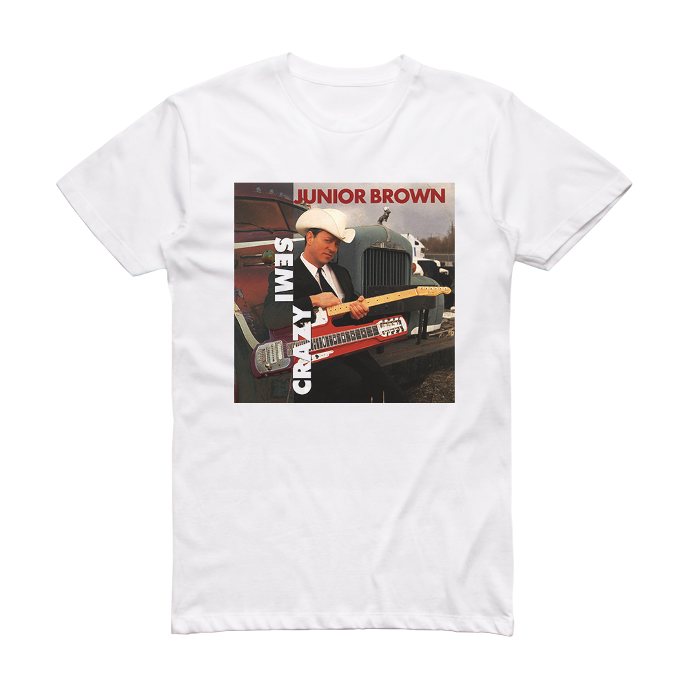 Junior Brown Semi Crazy Album Cover T-Shirt White – ALBUM COVER T-SHIRTS