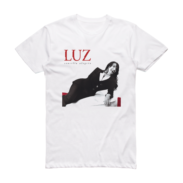 Luz Casal Sencilla Alegra Album Cover T-Shirt White