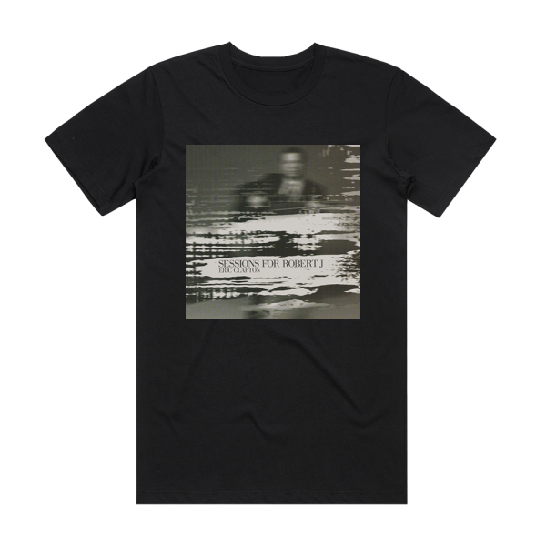 Eric Clapton Sessions For Robert J Album Cover T-Shirt Black